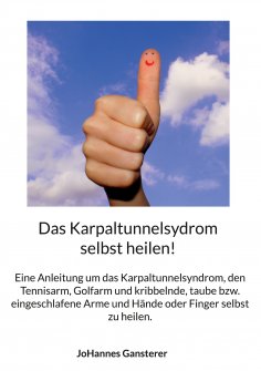 eBook: Das Karpaltunnelsydrom selbst heilen!