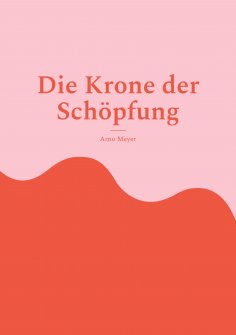 eBook: Die Krone der Schöpfung