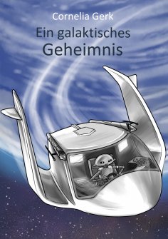 eBook: Ein galaktisches Geheimnis