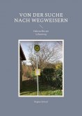 ebook: Von der Suche nach Wegweisern