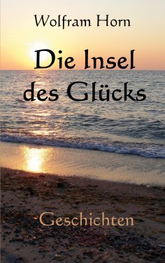 eBook: Die Insel des Glücks