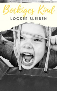 ebook: Bockiges Kind - Locker bleiben
