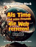 eBook: Als Timo und seine Freunde die Welt retteten