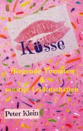 eBook: Küsse, fliegende Tomaten & sonstige Leidenschaften