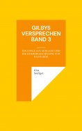 eBook: Gilbys Versprechen Band 3