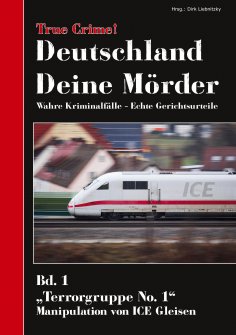 ebook: True Crime! Deutschland Deine Mörder