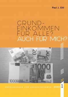 ebook: Grundeinkommen für ALLE? Auch für mich?