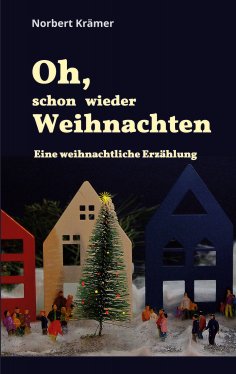 eBook: Oh, schon wieder Weihnachten