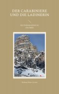 eBook: Der Carabiniere und die Ladinerin