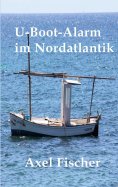 eBook: U-Boot-Alarm im Nordatlantik