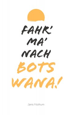 eBook: Fahr' ma' nach Botswana
