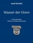 eBook: Wasser der Glonn als Energieträger: Mühlen und Wasserkraftwerke