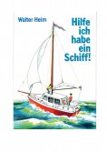 ebook: Hilfe, ich habe ein Schiff