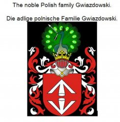 eBook: The noble Polish family Gwiazdowski. Die adlige polnische Familie Gwiazdowski.