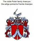 eBook: The noble Polish family Arsenyev. Die adlige polnische Familie Arsenjew.