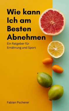 eBook: Wie kann ich am Besten abnehmen