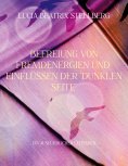ebook: Befreiung von Fremdenergien und Einflüssen der dunklen Seite