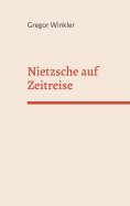 eBook: Nietzsche auf Zeitreise