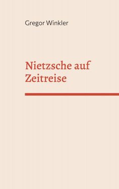 eBook: Nietzsche auf Zeitreise