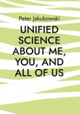 eBook: Unified Science about me, you, and all of us
