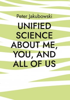 ebook: Unified Science about me, you, and all of us