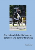 ebook: Die zivilrechtliche Haftung des Bereiters und der Berittvertrag