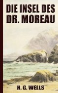 eBook: H. G. Wells: Die Insel des Dr. Moreau