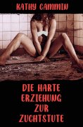 eBook: Die harte Erziehung zur Zuchtstute