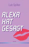 ebook: Alexa hat gesagt