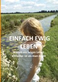 eBook: Einfach ewig leben