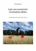 eBook: Lass uns zusammen Grashalme zählen