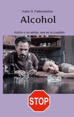 eBook: Alcohol Adicto o no adicto, esa es la cuestión