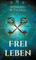 ebook: Frei leben