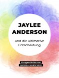 eBook: Jaylee Anderson und die ultimative Entscheidung