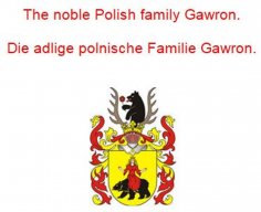 eBook: The noble Polish family Gawron. Die adlige polnische Familie Gawron.