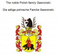 eBook: The noble Polish family Gawronski. Die adlige polnische Familie Gawronski.