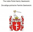 eBook: The noble Polish family Gawlowicki. Die adlige polnische Familie Gawlowicki.