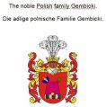 eBook: The noble Polish family Gembicki. Die adlige polnische Familie Gembicki.