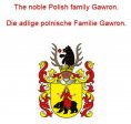 eBook: The noble Polish family Gawron. Die adlige polnische Familie Gawron.
