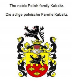 eBook: The noble Polish family Kabsitz. Die adlige polnische Familie Kabsitz.