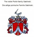 eBook: The noble Polish family Gablinski. Die adlige polnische Familie Gablinski.
