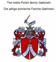 eBook: The noble Polish family Gablinski. Die adlige polnische Familie Gablinski.