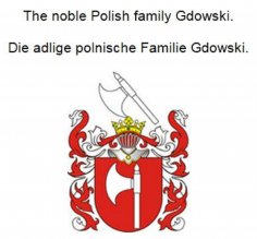 eBook: The noble Polish family Gdowski. Die adlige polnische Familie Gdowski.