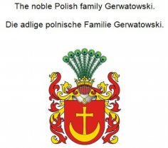 eBook: The noble Polish family Gerwatowski. Die adlige polnische Familie Gerwatowski.