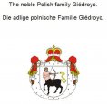 eBook: The noble Polish family Giedroyc. Die adlige polnische Familie Giedroyc.