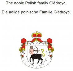 eBook: The noble Polish family Giedroyc. Die adlige polnische Familie Giedroyc.
