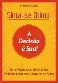 eBook: Sinta-se Ótimo: A Decisão é Sua!