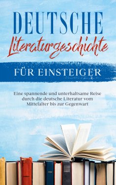 eBook: Deutsche Literaturgeschichte für Einsteiger