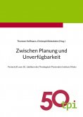 eBook: Zwischen Planung und Unverfügbarkeit