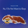 ebook: No, I Do Not Want to Sleep